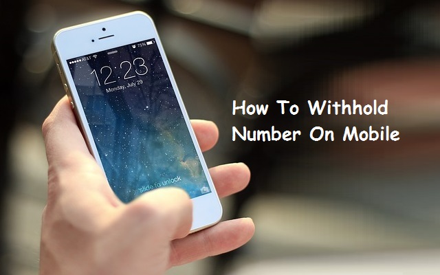 How To Withhold Number On Mobile