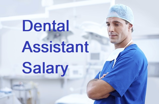 Dental Assistant Salary