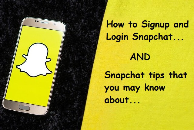 Snapchat signup and Snapchat Login