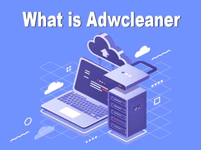 What is Adwcleaner