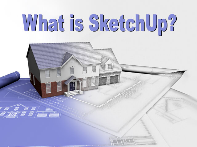 What is SketchUp