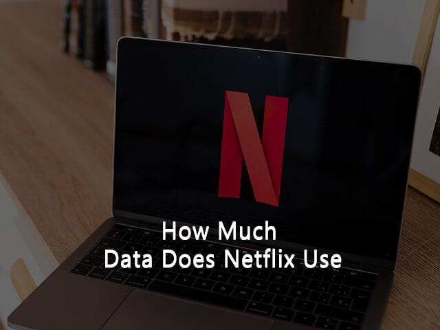 How Much Data Does Netflix Use?