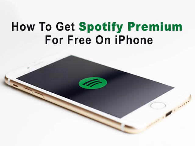 How to Get Spotify Premium Free iPhone?