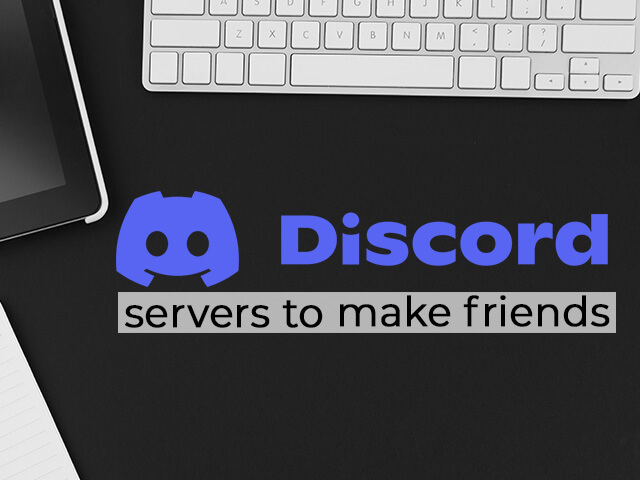 Discord Servers to Make Friends