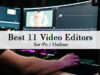 Best 11 video editors for pc / online