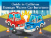 Guide to Collision Damage Waiver Car Insurance