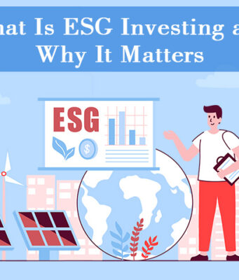 What Is ESG Investing and Why It Matters