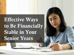 Effective Ways to Be Financially Stable in Your Senior Years
