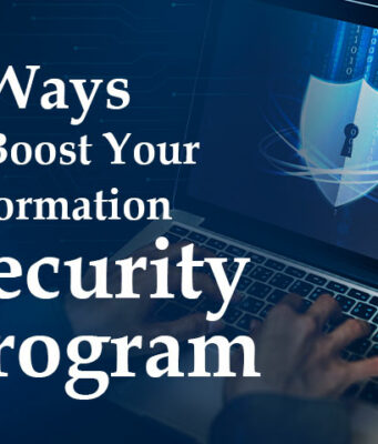 4 Ways to Boost Your Information Security Program