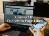 Convert FB Friends to Page Likes