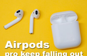 AirPods pro keep falling out