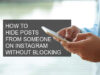 How do Hide posts from someone on Instagram without blocking them