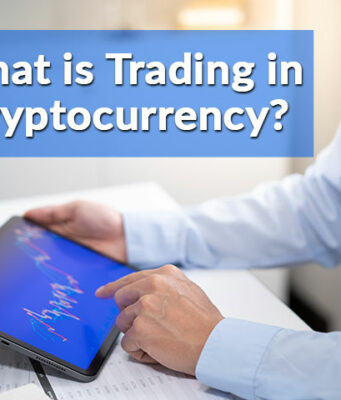 What is Trading in Cryptocurrency?