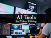 AI Tools for Video Editing