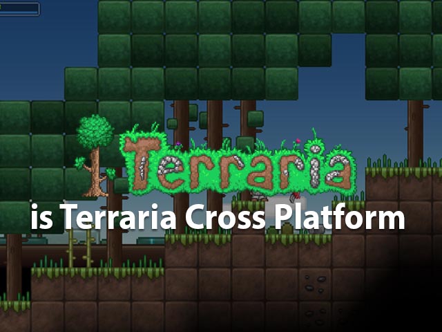 Is Terraria Cross-Platform in 2023 Between PC, Xbox, PlayStation, Android,  and iOS? - GameRevolution