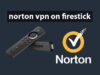 How to Install Norton VPN on Firestick