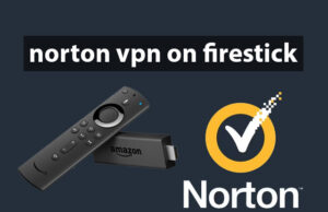 How to Install Norton VPN on Firestick