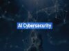 AI Cyber Security