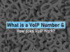 What is a VoIP Number & How does VoIP work?