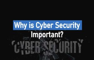 Why is Cyber Security Important?