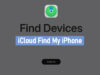 iCloud Find My iPhone