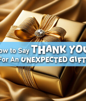 How to Say Thank You For An Unexpected Gift